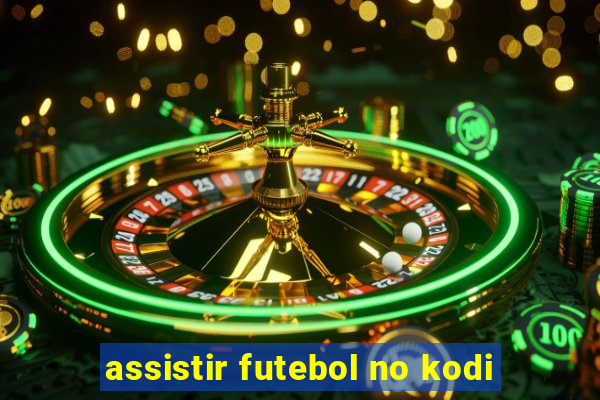 assistir futebol no kodi